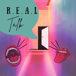 R.E.A.L. Talk