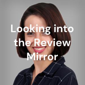 Looking into the Review Mirror