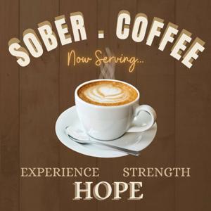 Sober.Coffee Podcast by Mike R and Glenn H