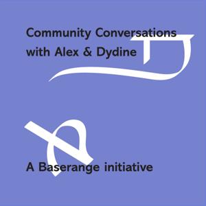 Community Conversations with Alex and Dydine
