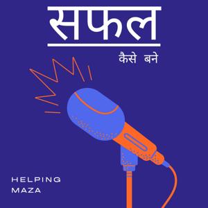 Helping Maza's Podcast