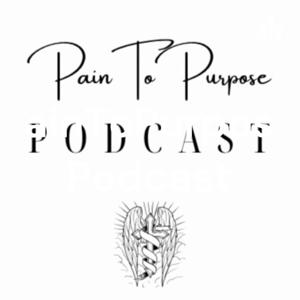 PainToPurpose Podcast