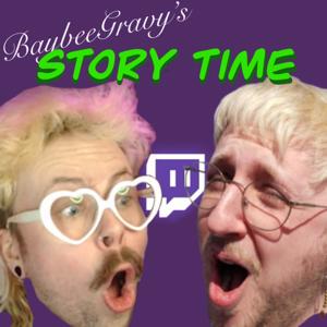 BaybeeGravy's StoryTime
