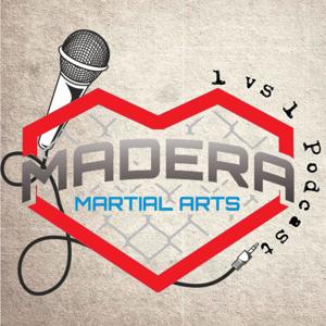 Madera Martial Arts 1v1 Podcast