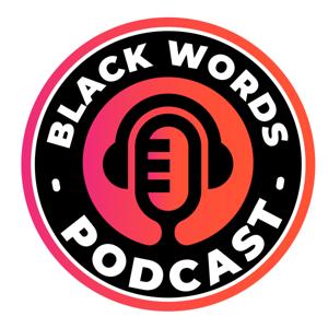 the Black Words Podcast