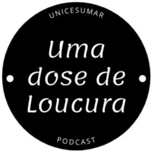 Uma Dose de Loucura