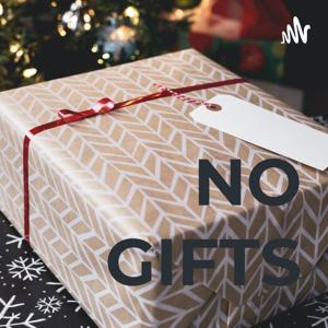 NO GIFTS