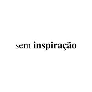 Sem Inspiração - um podcast sobre criatividade e empreendedorismo por You've Seen Better