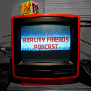 Reality Friends Podcast