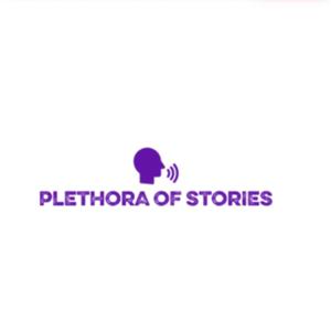 Plethora Of Stories