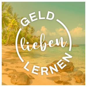 Geld Lieben Lernen Podcast