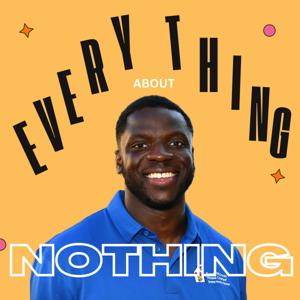 EVERYTHING ABOUT NOTHING