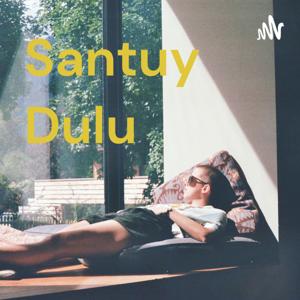 Santuy Dulu