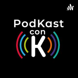 Podcast con K