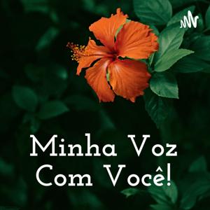 Minha Voz Com Você!