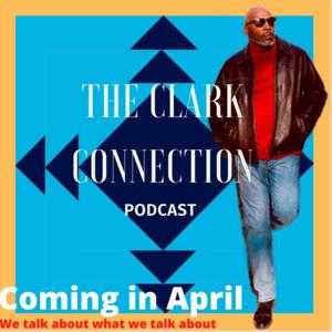 Clark Connection Podcast