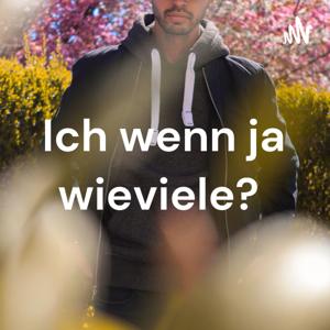 Ich wenn ja wieviele?