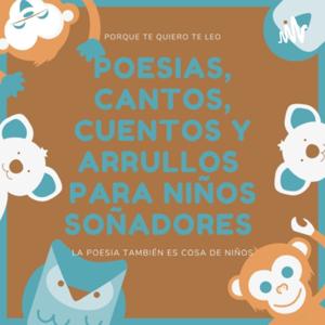 Poesías, cuentos y arrullos para niños soñadores.