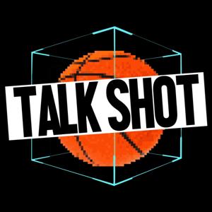 Talk Shot Podcast