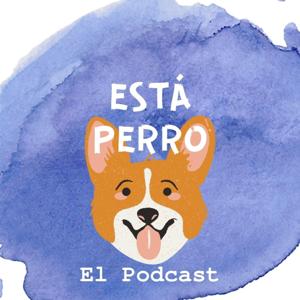 Esta Perro El Podcast