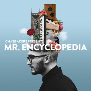 Chase Akers Presents: Mr. Encyclopedia