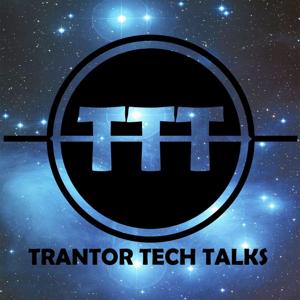 Trantor Tech Talks