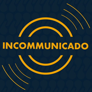 Incommunicado