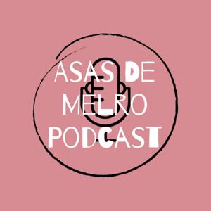 Asas De Melro Podcast