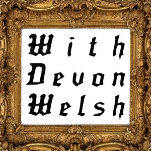 With Devon Welsh