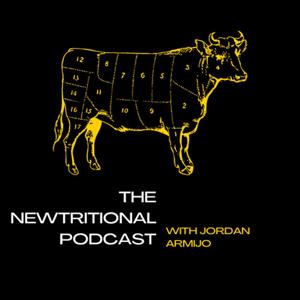 The Newtritional Podcast with Jordan Armijo