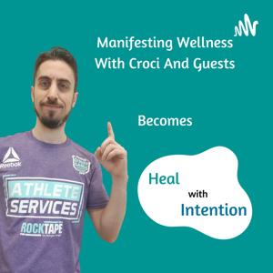 Heal with Intention with Croci Andrea