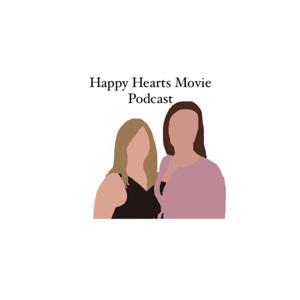 Happy Hearts Movie Podcast