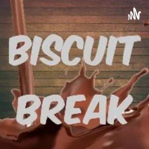 BISCUIT BREAK