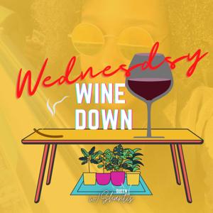 Wednesday Wine Down w/ Queen Shantis