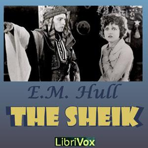 Sheik, The by E. M. Hull (1880 - 1947)