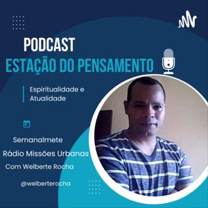 Welberte Rocha | Estação do Pensamento