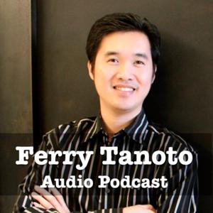 Ferry Tanoto's Podcast