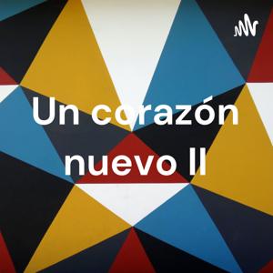 Un corazón nuevo II