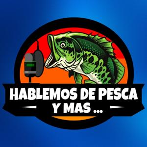 Hablemos de Pesca y Más