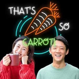 So & Caro's "That's So Carrot! ～英語があれば結局ポジティブLife～"