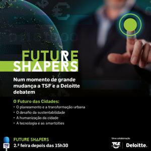 TSF - Future Shapers - Podcast by TSF, Deloitte