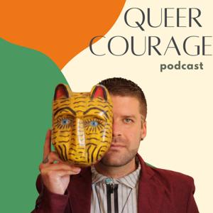 Queer Courage Podcast