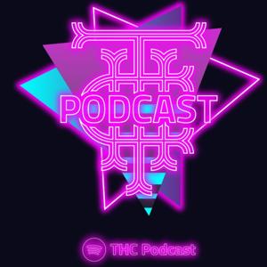 THC Podcast