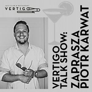 Vertigo Talk Show: Zaprasza Piotr Karwat