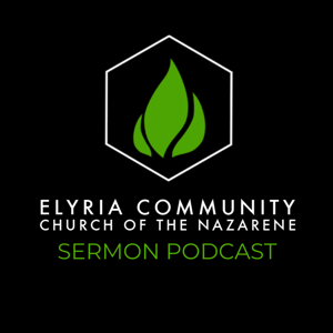 Weekly Sermons: Elyria Community Church of the Nazarene