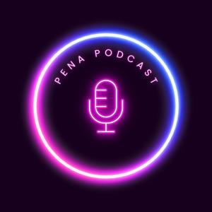 Pena Podcast