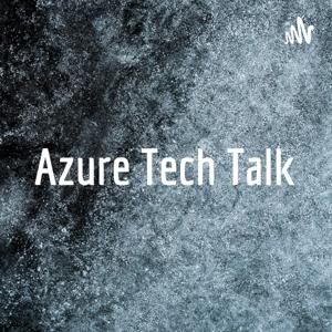 Azure Tech Talk