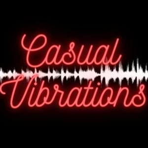 Casual Vibrations