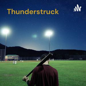 Thunderstruck: A Mental Aspects Fantasy Baseball Podcast