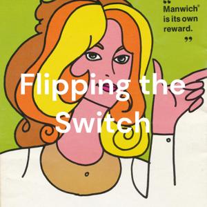 Flipping the Switch
